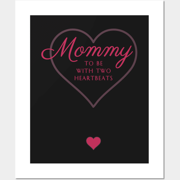 Mommy to Be with Two Heartbeats Wall Art by Corncheese